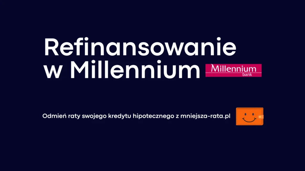 Refinansowanie do Millennium Bank