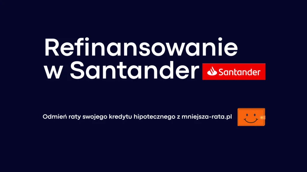 Refinansowanie w Santander Bank Polska