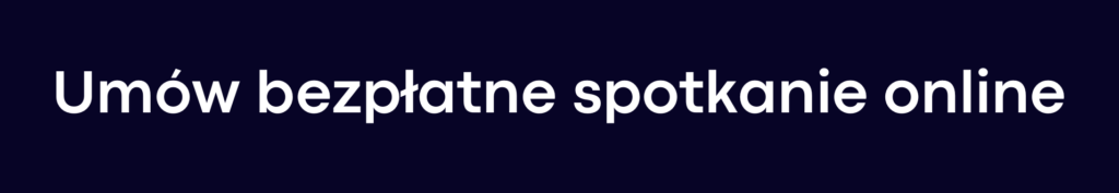 Umów bezpłatne spotkanie online